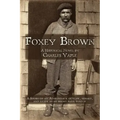 Foxey Brown: A story of an Adirondack outlaw, hermit and guide as he might have told it