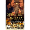 Spirited Omega: A Non Shifter Alpha Omega MPreg Romance