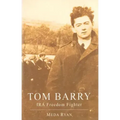 Tom Barry: IRA Freedom Fighter