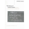 The Practice of Cultural Analysis: Exposing Interdisciplinary Interpretation