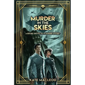 Murder in the Skies: A Ritchie and Fitz Sci-Fi Murder Mystery