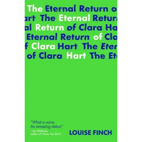 The Eternal Return of Clara Hart