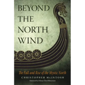 Beyond the North Wind: The Fall and Rise of the Mystic North