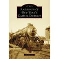Railroads of New York's Capital District