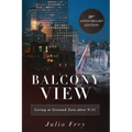 Balcony View, Living at Ground Zero After 9/11: 20th Anniversary Edition