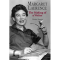 Margaret Laurence: The Making of a Writer