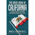 The Great Book of California: The Crazy History of California with Amazing Random Facts & Trivia