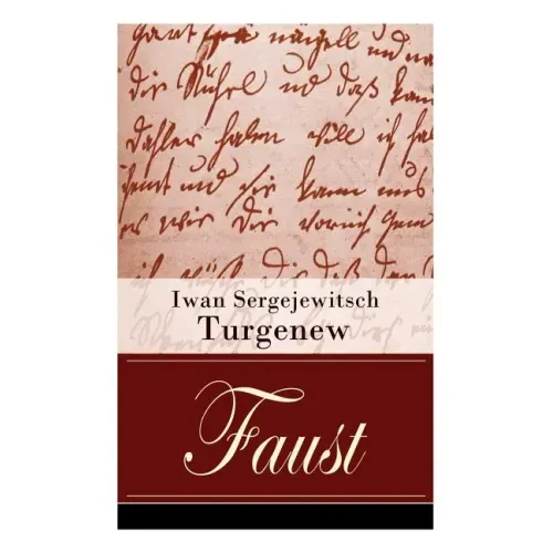 Faust: Eine autobiographische Liebesgeschichte - Erzählung in neun Briefen