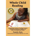 Whole Child Reading: A Quick-Start Guide to Teaching Learners with Down Syndrome, Autism, and Other Developmental Delays
