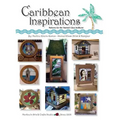 Caribbean Inspirations: Patterns for the Stained Glass hobbyist