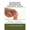 Economic History of Ancient India: Artha, 'wealth' of Vedic rastram
