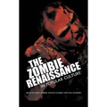 The Zombie Renaissance in Popular Culture