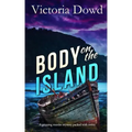 BODY ON THE ISLAND a gripping murder mystery packed with twists