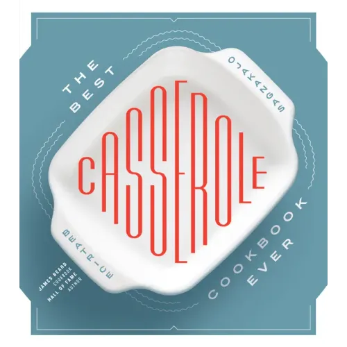 The Best Casserole Cookbook Ever