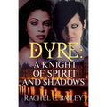 Dyre: A Knight of Spirit and Shadows