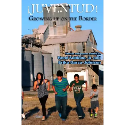 Juventud! Growing up on the Border: Stories and Poems