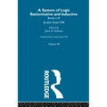 Collected Works of John Stuart Mill: VII. System of Logic: Ratiocinative and Inductive Vol a