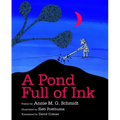 A Pond Full of Ink