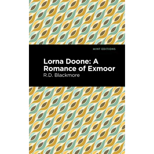 Lorna Doone: A Romance of Exmoor