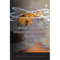 Human Identity at the Intersection of Science, Technology and Religion