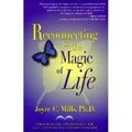 Reconnecting to the Magic of Life