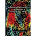 Experimental and numerical investigation of Rayleigh-Bénard convection