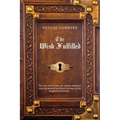 Neville Goddard The Wish Fulfilled: Imagination, Not Facts, Create Your Reality