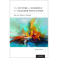 Future of Schools and Teacher Education: How Far Ahead Is Finland?