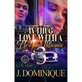 In Thug Love With A Chi-Town Millionaire 3: The Finale