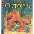 Gentle Giant Octopus: Read and Wonder