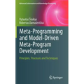 Meta-Programming and Model-Driven Meta-Program Development: Principles, Processes and Techniques