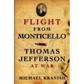 Flight from Monticello: Thomas Jefferson at War