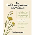 The Self-Compassion Skills Workbook: A 14-Day Plan to Transform Your Relationship with Yourself