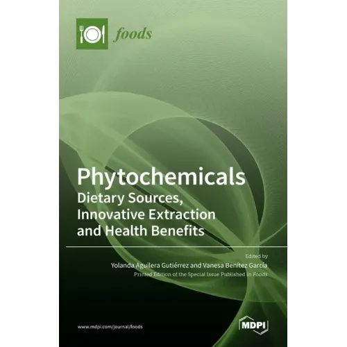 Phytochemicals: Dietary Sources, Innovative Extraction and Health Benefits