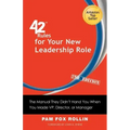 42 Rules for Your New Leadership Role (2nd Edition): The Manual They Didn't Hand You When You Made VP, Director, or Manager