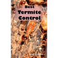 Best Termite Control: All You Need to Know about Termites and How to Get Rid of Them Fast