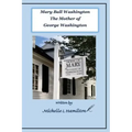 Mary Ball Washington - Mother of George Washington
