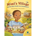 Mimi's Village: And How Basic Health Care Transformed It