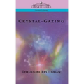 Crystal-Gazing