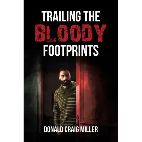Trailing the Bloody Footprints