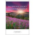 Morning Light: A Book of Meditations to Begin Your Day