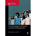 The Routledge Companion to Reward Management