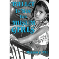 Ballet Is Not For Muslim Girls