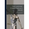 The Lawyers' Commonplace Book: With An Alphabetical Index