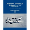 American X-Vehicles: An Inventory- X-1 to X-50. NASA Monograph in Aerospace History, No. 31, 2003 (SP-2003-4531)