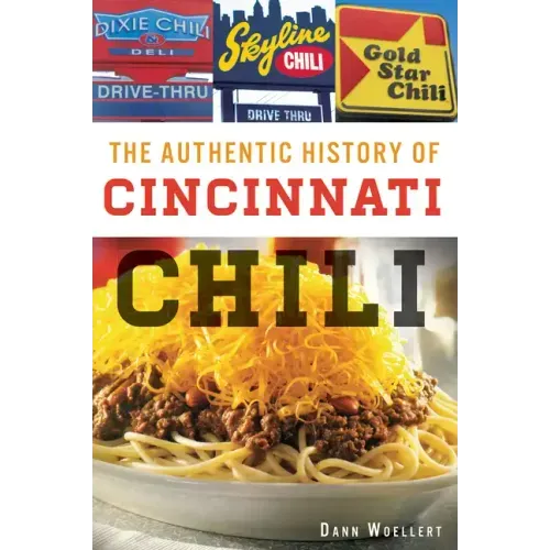 The Authentic History of Cincinnati Chili