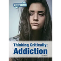 Thinking Critically: Addiction