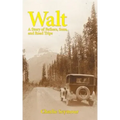Walt: A Story of Fathers, Sons, and Road Trips
