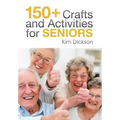 150+ Crafts and Activities for Seniors