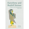 Eurythmy and Rudolf Steiner: Origins and Development 1912-39